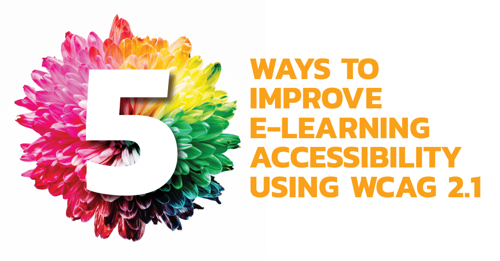 5 Ways to Improve eLearning Accessibility Using WCAG 2.1