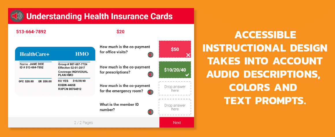 Accessibility Accessible instructional design takes in account audio descriptions, colors and text prompts.