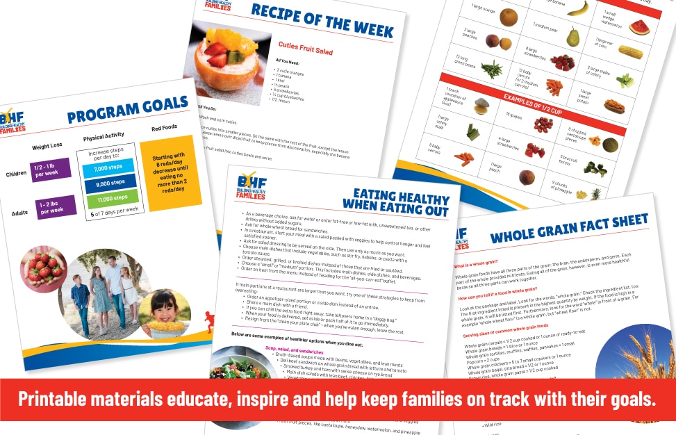 Printable materials educate, inspire and help keep families on track with their goals.