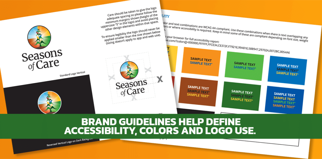 Some pages from the Seasons of Care brand Guidelines. Brand guidelines help define accessibility, colors and logo use.